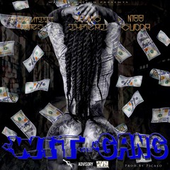 Wit The Gang - Ft. YoungThreat & Moo Gudda ( Prod.By Picaso )