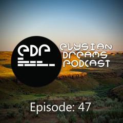 Elysian Dreams Podcast - Episode 47