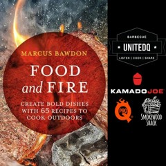 E160 - Food & Fire with Marcus Bawdon