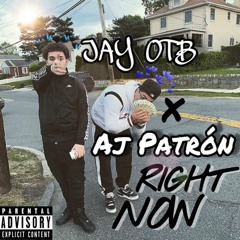 Right Now Ft. AJ Patrón
