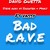 Artwork for David Guetta Vs Showtek & Steve Aoki Ft Makj - Bad RAVE (Bran & Gala Mashup)