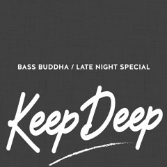 Bass Buddha - Late Night Special