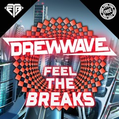 DreWWave  - Feel  The  Breaks (Original Mix) FREE DOWNLOAD