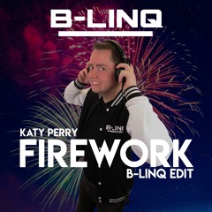Firework - Katy Perry (B-LINQ edit)