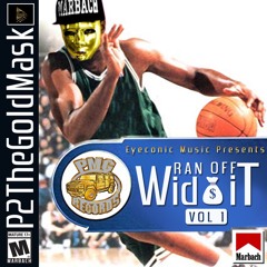 P2thegoldmask - Ran Off Wit It vol. 1 (mix by DJ Local Hotboy) FULL TAPE