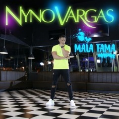 Nyno Vargas - Mala Fama (Dj Garci  Edit)