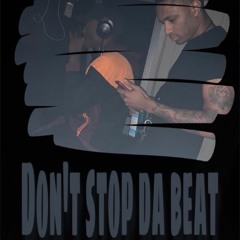 Dont Stop The Beat Freestyle ft. jb2x$(prodbyVM)