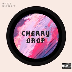 Cherry Drop (Prod. By Kuya)