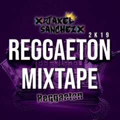 MIXTAPE - REGGAETON 2K19 DJ AXEL SANCHEZ