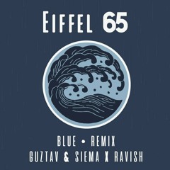 Blue 2K19 (Guztav & Siema x Ravish Remix)