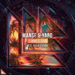 Manse & Yaro Feat. Philip Strand - Summer Rain (Radio Edit)