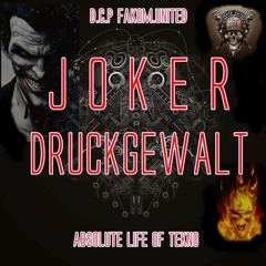 DCP Absolute Life Of Tekno 2019 - Special J O K E R   &  DRUCKGEWALT