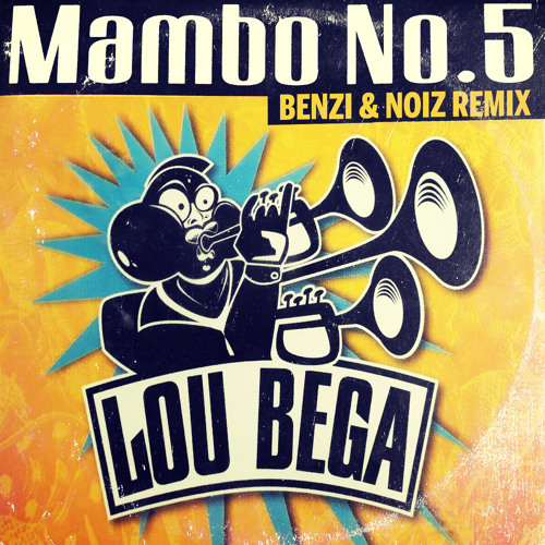 Stream Lou Bega - Mambo No. 5 (BENZI & NOIZ REMIX) by BENZI | Listen online  for free on SoundCloud