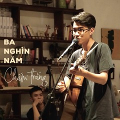 Ba nghìn năm (unofficial version)