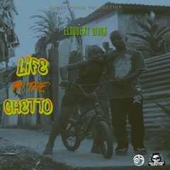 Eloquent DiDon - Life In The Ghetto - NuhResponse Production