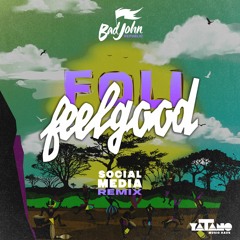 Feel Good (Social Media Remix)