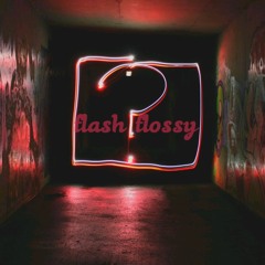 Flash Flossy - Why