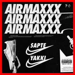 SAPTE - AIRMAXXX (feat. YAKKI)