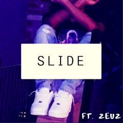 ScoonieJose "Slide" Ft. Zeuz (Prod. By Paupa)
