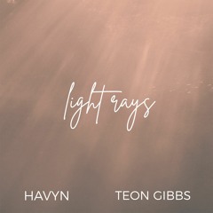 Light Rays (feat. Teon Gibbs)