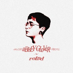 ABBEY GLOVER (remix. by RØLND)