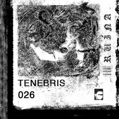 RUÍNA PODCAST #026 - TENEBRIS (BG)