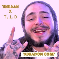 Tribaan - 'Abbadony Core' (Cloud10 x T.i.D Special)