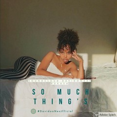 DavidoNext - So Much Thing's