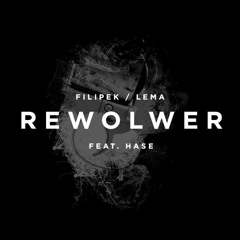 Filipek/Lema ft. Hase - Rewolwer