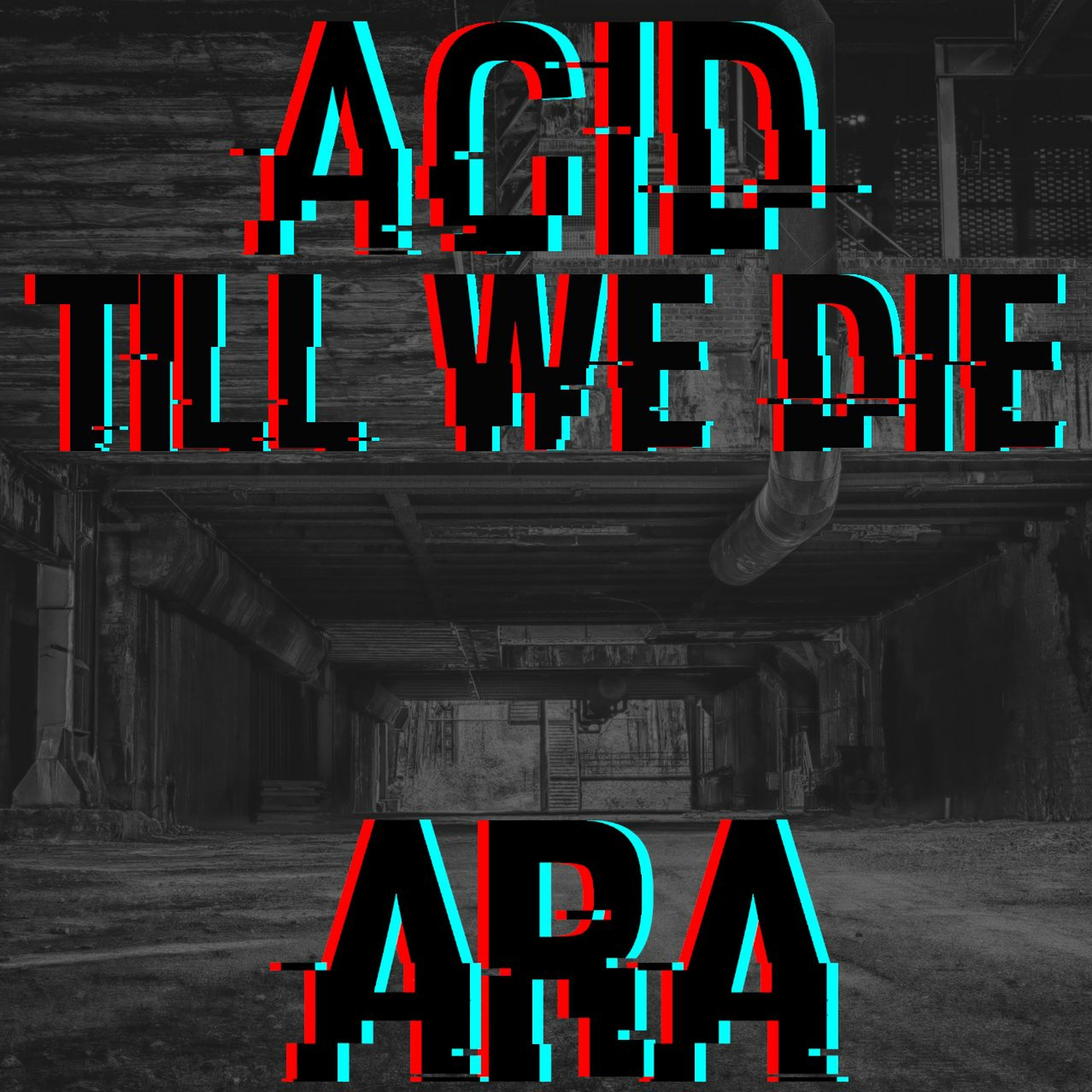ACID TILL WE DIE - ARA Promo Set 2019 episode artwork