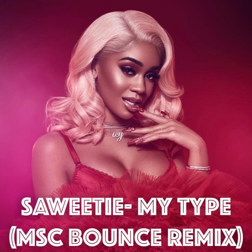 My Type (MSC Bounce Remix)