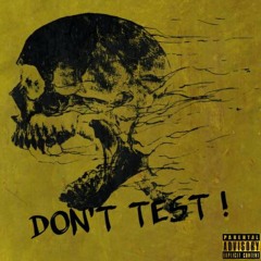 DON'T TEST ! Feat. Trappa Nate
