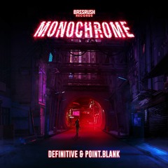 Definitive & Point.Blank - Monochrome