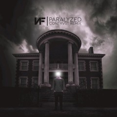 NF - Paralyzed (CONTRVST Remix)