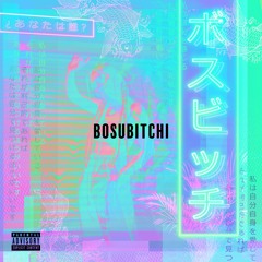 Bosubitchi