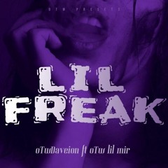 oTwDaveion X oTw Lil Mir - Lil Freak