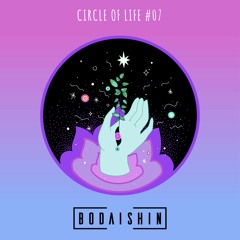 Circle Of Life #07 Podcast - August 2019