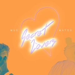 Mus Matos  |  Secret Lovers  (prod. Felix Leone)
