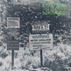 Area51- StillFaded x J Dropdead Mixed By: @GenrusHS