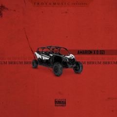 Amarion Ft. D.OZi - Brrum Brrum