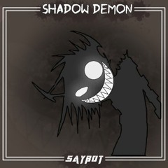 Shadow Demon [Free download]