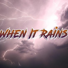When It Rains Ft. Northside Jake (Prod. by Seismic)