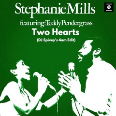 Stephanie Mills feat. Teddy Pendergrass "Two Hearts" (DJ Spivey's 4am Edit)