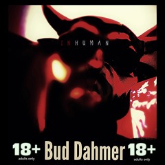 The Devil Inside Me : Bud Dahmer - ( prod. Dark User ) - !!! VERY EXPLICIT !!!