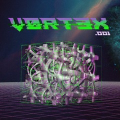 VØRT3X #001 Mix