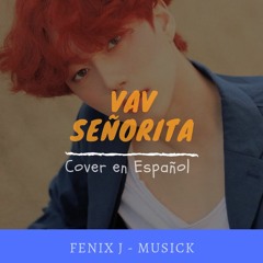 VAV - Señorita (Cover En Español)