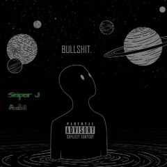 Sniper J X Adil - Bullshit