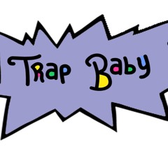 Trap Baby w PD Luciano