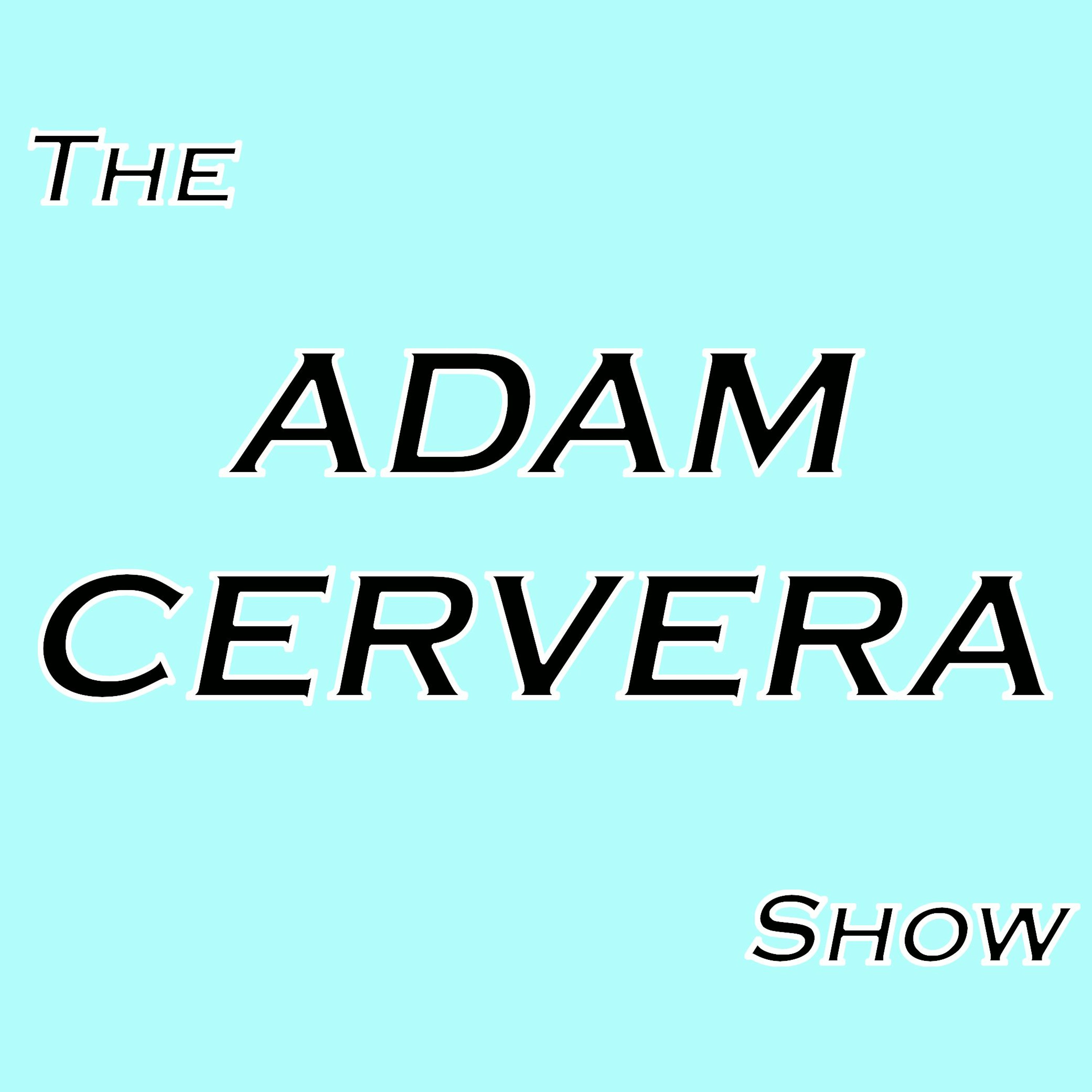 The Adam Cervera Show
