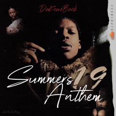 2019 Summers Anthem #DaKomeBack